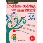 Problem - Solving With Heuristics Primary 5A (2nd Edition)