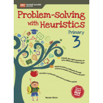 Problem Solving With Heuristics Primary 3 (2nd Edition)