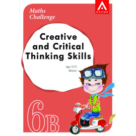Maths Challenge - Creative and Critical Thinking Skills 6B (Advance)